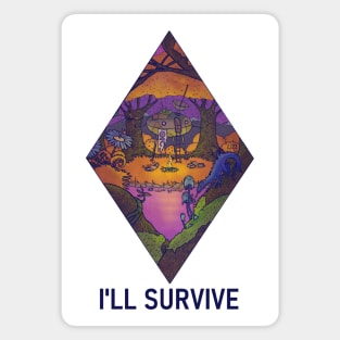 I'LL SURVIVE Magnet